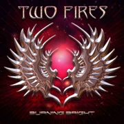 Album-Review: Two Fires - Burning Bright Two Fires: Burning Bright