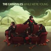 Album-Review: The Carnivales - While We´Re Young  The Carnivales: While We´Re Young