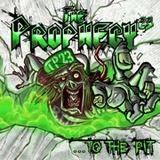 Album-Review: The Prophecy²³ - …To The Pit The Prophecy²³: …To The Pit