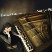 Album-Review: Thibault Falk 4Tet - Sur Le Fil Thibault Falk 4Tet: Sur Le Fil
