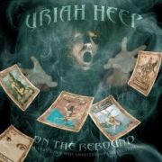 Album-Review: Uriah Heep - On the Rebound - A Very 'eavy 40th Anniversary Collection Uriah Heep: On the Rebound - A Very 'eavy 40th Anniversary Collection