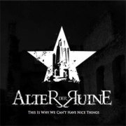 Album-Review: Alter der Ruine - This Is Why We Can't Have Nice Things Alter der Ruine: This Is Why We Can't Have Nice Things