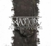 Album-Review: Amorticure - A Bleeding Soul In A Dying World Amorticure: A Bleeding Soul In A Dying World