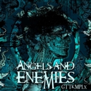 Album-Review: Angels And Enemies - Gttkmplx Angels And Enemies: Gttkmplx