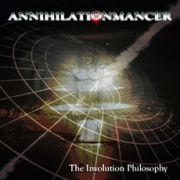 Album-Review: Annihilationmancer - The Involution Philosophy Annihilationmancer: The Involution Philosophy