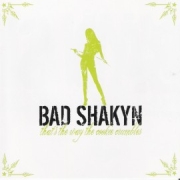 Album-Review: Bad Shakyn - That's The Way The Cookie Crumbles Bad Shakyn: That's The Way The Cookie Crumbles