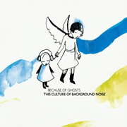 Album-Review: Because Of Ghosts - This Culture Of Background Noise Because Of Ghosts: This Culture Of Background Noise