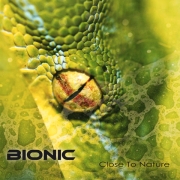 Album-Review: Bionic - Close To Nature Bionic: Close To Nature