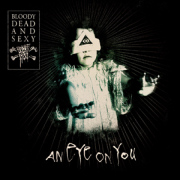 Album-Review: Bloody Dead And Sexy - An Eye On You Bloody Dead And Sexy: An Eye On You