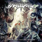 Album-Review: Brain Drill - Quantum Catastrophe Brain Drill: Quantum Catastrophe