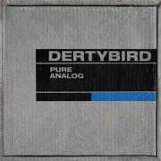 Album-Review: Dertybird - Pure Analog Dertybird: Pure Analog