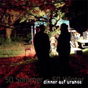 Album-Review: Dinner auf Uranos - 50 Sommer, 50 Winter Dinner auf Uranos: 50 Sommer, 50 Winter