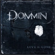 Album-Review: Dommin - Love Is Gone Dommin: Love Is Gone
