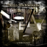 Album-Review: Dread The Forsaken - Unbound Dread The Forsaken: Unbound