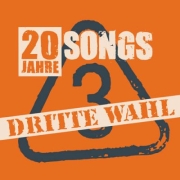 Album-Review: Dritte Wahl - 20 Jahre 20 Songs Dritte Wahl: 20 Jahre 20 Songs