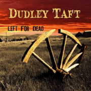Album-Review: Dudley Taft - Left For Dead Dudley Taft: Left For Dead