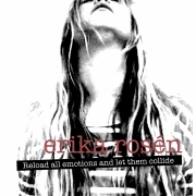 Album-Review: Erika Rosén - Reload All Emotions And Let Them Collide Erika Rosén: Reload All Emotions And Let Them Collide