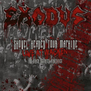 Album-Review: Exodus - Shovel Headed Tour Machine (Live At Wacken And Other Atrocities) Exodus: Shovel Headed Tour Machine (Live At Wacken And Other Atrocities)