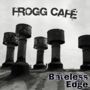 Album-Review: Frogg Café - Bateless Edge Frogg Café: Bateless Edge