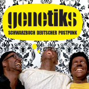 Album-Review: Genetiks - Schwarzbuch Deutscher Postpunk Genetiks: Schwarzbuch Deutscher Postpunk