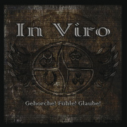 Album-Review: In Viro - Gehorche! Fühle! Glaube! In Viro: Gehorche! Fühle! Glaube!