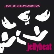 Album-Review: Jellybeat - Don't Let Us Be Misunderstood Jellybeat: Don't Let Us Be Misunderstood