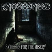 Album-Review: Krossbreed - 3 Cheers For the Mysery Krossbreed: 3 Cheers For the Mysery