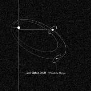 Album-Review: Low Orbit Drift - Wheels In Motion Low Orbit Drift: Wheels In Motion