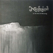 Album-Review: Nordagust - In The Mist Of Morning Nordagust: In The Mist Of Morning