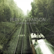 Album-Review: Perry O'Parson - Borderline & Field Perry O'Parson: Borderline & Field