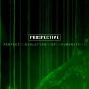 Album-Review: Prospective - Perfect Evolution Of Humanity Prospective: Perfect Evolution Of Humanity