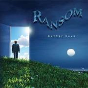 Album-Review: Ransom - Better Days Ransom: Better Days
