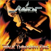Album-Review: Raven - Walk Through Fire Raven: Walk Through Fire