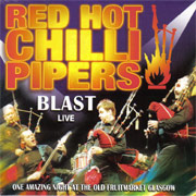 Album-Review: Red Hot Chilli Pipers - Blast Live Red Hot Chilli Pipers: Blast Live