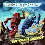 Album-Review: Rocketchief - Rise of the Machine Rocketchief: Rise of the Machine