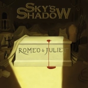 Album-Review: Sky's Shadow - Romeo & Juliet Sky's Shadow: Romeo & Juliet
