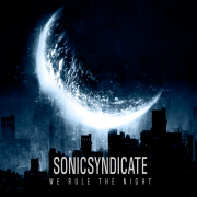 Album-Review: Sonic Syndicate - We Rule The Night Sonic Syndicate: We Rule The Night