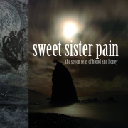 Album-Review: Sweet Sister Pain - The Seven Seas Of Blood And Honey Sweet Sister Pain: The Seven Seas Of Blood And Honey
