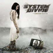 Album-Review: System Divide - The Conscious Sedation System Divide: The Conscious Sedation