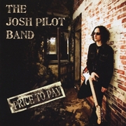 Album-Review: The Josh Pilot Band - Price To Pay The Josh Pilot Band: Price To Pay