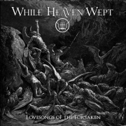 Album-Review: While Heaven Wept - Lovesongs Of The Forsaken While Heaven Wept: Lovesongs Of The Forsaken