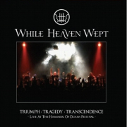 Album-Review: While Heaven Wept - Triumph: Tragedy: Transcendence While Heaven Wept: Triumph: Tragedy: Transcendence