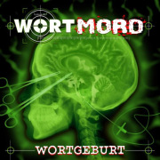 Album-Review: Wortmord - Wortgeburt Wortmord: Wortgeburt