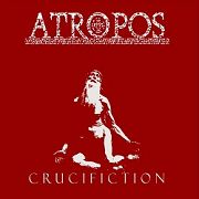 Album-Review: Atropos - Crucifiction Atropos: Crucifiction