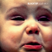 Album-Review: Blacktop - Sour Milk Blacktop: Sour Milk