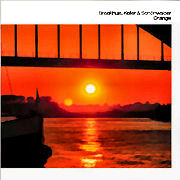 Album-Review: Broekhuis, Keller & Schönwälder - Orange Broekhuis, Keller & Schönwälder: Orange