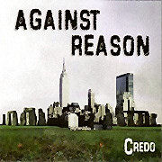 Album-Review: Credo - Against Reason Credo: Against Reason