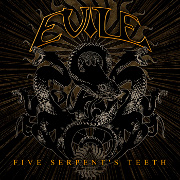 Album-Review: Evile - Five Serpent's Teeth Evile: Five Serpent's Teeth
