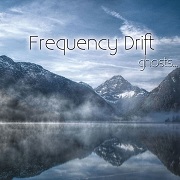 Album-Review: Frequency Drift - Ghosts... Frequency Drift: Ghosts...