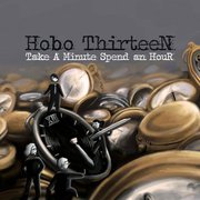 Album-Review: Hobo Thirteen - Take A Minute Spend An Hour Hobo Thirteen: Take A Minute Spend An Hour